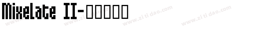 Mixelate II字体转换